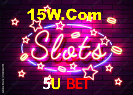 5U BET